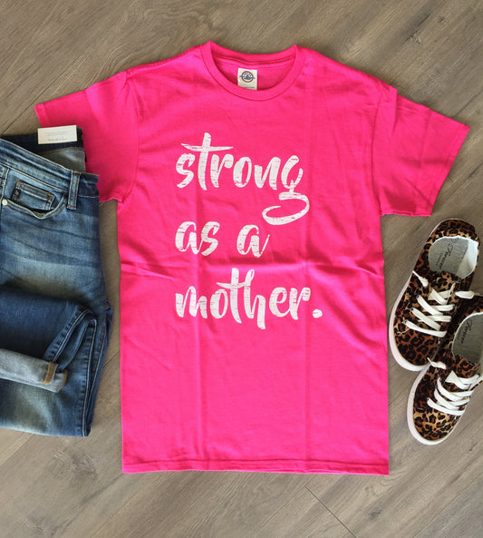 Strong as a Mother Tee